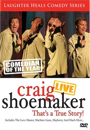 Craig Shoemaker: Live – That’s A True Story! Craig Shoemaker: Live – That’s A True Story!