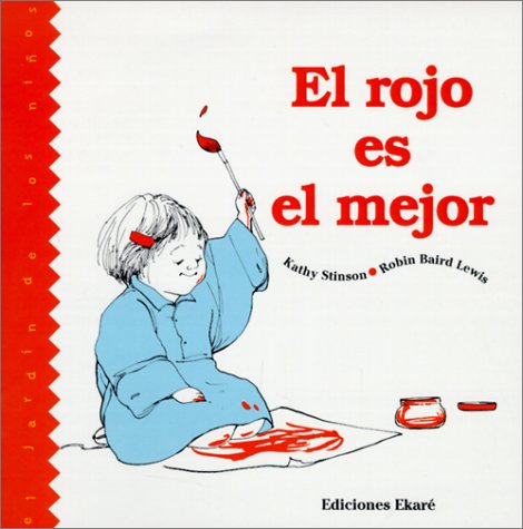 Rojo Es El Mejor (Red Is Best) (Jardin de los Ni~nos) (Spanish Edition)