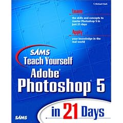 Teach Yourself Photoshop 5.0 in Days (Sams Teach Yourself)