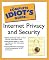THE COMPLETE IDIOT'S GUIDE TO INTERNET PRIVACY AND SECURITY. [Paperback]