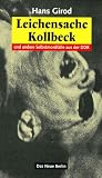 Leichensache Kollbeck. Und andere Selbstmordf�lle aus der DDR