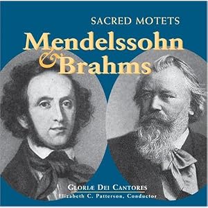 Mendelssohn and Brahms: Sacred Motets by Felix [1] Mendelssohn, Johannes Brahms, Elizabeth C. Patterson, Jr. James E. Jordan, and Br. Richard Cragg (Audio CD - 2000) - Import