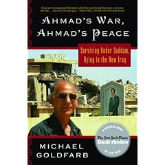 Ahmad's War, Ahmad's Peace: Surviving Under Saddam, Dying in the New Iraq