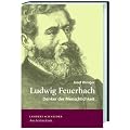 Ludwig Feuerbach: Denker der Menschlichkeit
