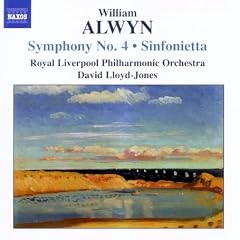 William Alwyn: Symphony No. 4; Sinfonietta