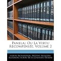 Pamela;: Ou La Vertu Recompense, Volume 2