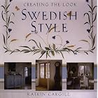 Creating the Look: Swedish Style by  Katrin Cargill