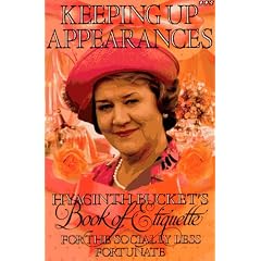 "Keeping Up Appearances": Hyacinth Bucket's Book of Etiquette