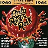 Only Rock 'N Roll 1960-1964: #1 Radio Hits