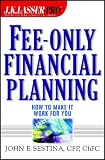 Review John Wiley & Sons  / Fee-only Financial Planning: How to Make it Work for You: How to Make It Work for You (J.K. Lasser Pro.)