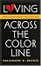 Loving Across the Color Line: A White Adoptive Mother Learns About Race