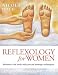 Book Reflexology for Women: Restore Harmony and Balance Through Precise Massaging Techniques