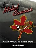 METAL CANVAS: Canadians and World War II Nose Art
