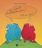 Du hast angefangen! Nein du! Kleine Ausgabe - David McKee