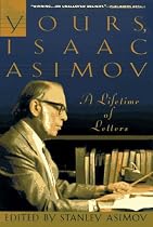 Yours, Isaac Asimov: A Life in Letters