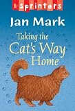 Cover of Taking the Cat's Way Home by Jan Mark 1844281280