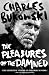The Pleasures of the Damned: Poems, 1951-1993