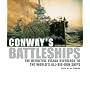 Conway's Battleships: The Definitive Visual Reference to the World's All-Big-Gun Ships