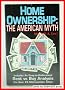 Home Ownership: The American Myth