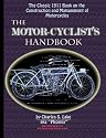 The Motor Cyclist's Handbook The Classic 1911 Guide to the Construction and Management of Motorcycles