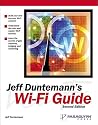 Jeff Duntemann's Wi-Fi Guide, Second Edition