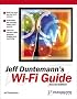 Jeff Duntemann's Wi-Fi Guide, Second Edition Jeff Duntemann's Wi-Fi Guide, Second Edition
