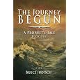 The Journey Begun: A Novel (A Prophet's Tale)