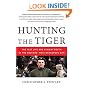 Hunting the Tiger: The Fast Life and Violent Death of the Balkans' Most Dangerous Man