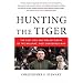 HUNTING THE TIGER: The Fast Life and Violent Death of the Balkans' Most Dangerous Man