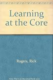 Learning at the core : The Arts Council of England, Education & Training Department : a report for the Arts Council of England Education