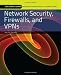 Network Security, Firewalls, and VPNs (Jones & Bartlett Learning Information Systems Security & Assurance)