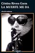 Muerte me da, La (Coleccion Andanzas) (Spanish Edition)