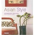 Asian Style (Contemporary Asian Living Interiors/ Architecture/ Design) (Hardcover)