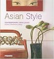 Asian Style (Contemporary Asian Living Interiors/ Architecture/ Design) (Hardcover)