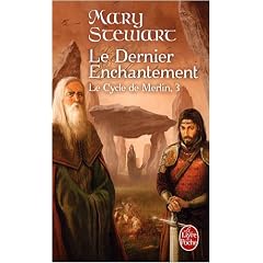 Le cycle de Merlin, tome 3 : Le dernier enchantement