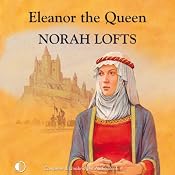 Eleanor the Queen | [Norah Lofts]