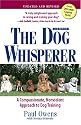 The Dog Whisperer: A Compassionate, Nonviolent Approach to Dog Training