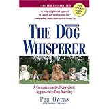 The Dog Whisperer: A Compassionate, Nonviolent Approach to Dog Training