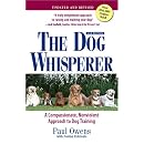 The Dog Whisperer: A Compassionate, Nonviolent Approach to Dog Training