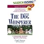 The Dog Whisperer: A Compassionate, Nonviolent Approach to Dog Training