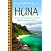 Huna - les secrets hawa�ens ancestraux pour les temps modernes