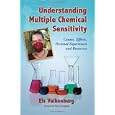 Understanding Multiple Chemical Sensitivity: Causes, Effects, Personal Experiences and Resources by Els Valkenburg