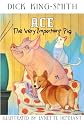 Ace: The Very Important Pig [Paperback]