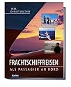 Frachtschiffreisen: als Passagier an Bord