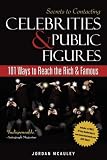 Secrets to Contacting Celebrities: 101 Ways to Reach the Rich and Famous