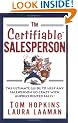 The Certifiable Salesperson: The Ultimate Guide to Help Any Salesperson Go Crazy with Unprecedented Sales