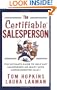 The Certifiable Salesperson: The Ultimate Guide to Help Any Salesperson Go Crazy with Unprecedented Sales