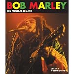 Bob Marley: His Musical Legacy book cover