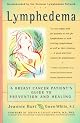 Lymphedema: A Breast Cancer Patient's Guide to Prevention and Healing