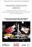 Modélisation arch: Théorie statistique et applications dans le domaine de la finance